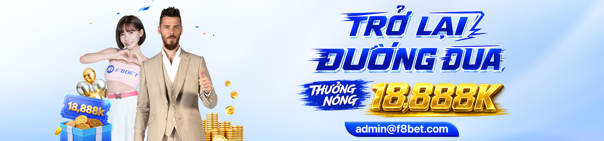 trở lại đường đua thưởng nóng 18888k tại f8bet